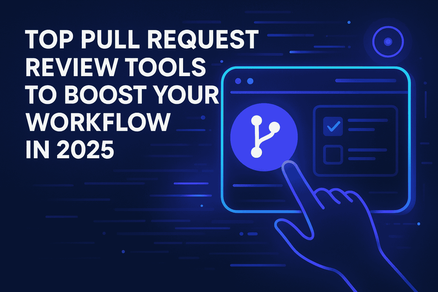 Best Pull Request Review Tools to Boost Your Workflow in 2026