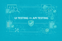 UI Testing vs API Testing: Key Differences, Benefits & When to Use