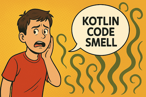 How to Identify and Fix Code Smells in Kotlin How to Identify and Fix Code Smells in Kotlin
