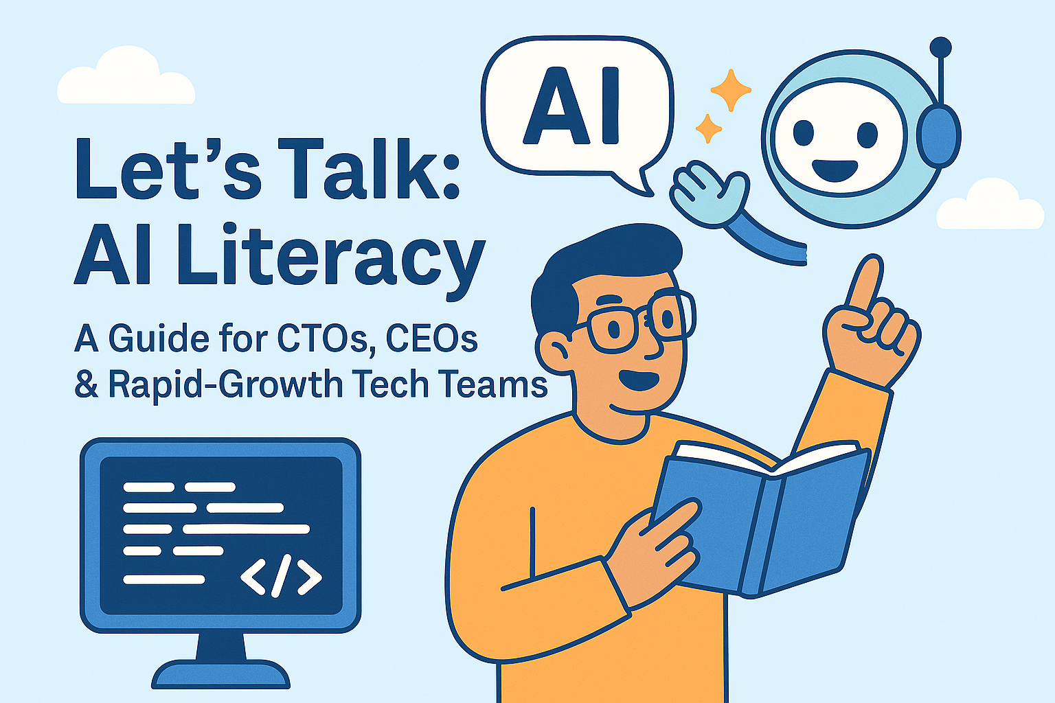 How AI Affects Developer Literacy: A Guide for CTOs, CEOs & Rapid-Growth Tech Teams