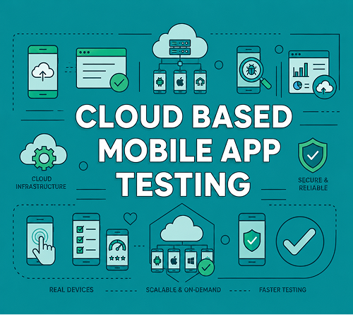 Cloud Based Mobile App Testing